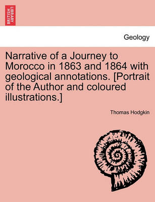 Book cover for Narrative of a Journey to Morocco in 1863 and 1864 with Geological Annotations. [Portrait of the Author and Coloured Illustrations.]