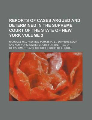 Book cover for Reports of Cases Argued and Determined in the Supreme Court of the State of New York Volume 3