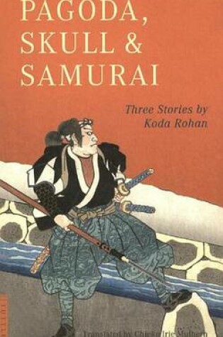 Cover of Pagoda, Skull & Samurai