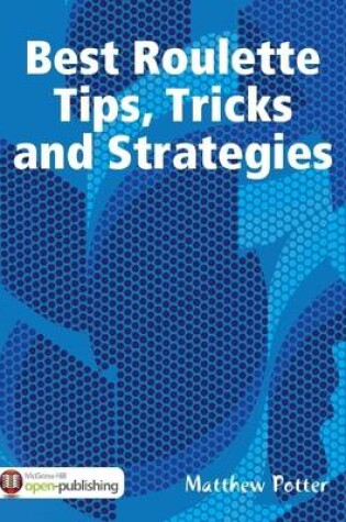 Cover of Best Roulette Tips, Tricks and Strategies