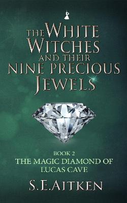 Book cover for The White Witches and Their Nine Precious Jewels