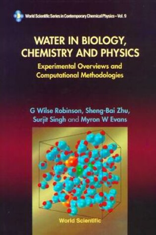 Cover of Water In Biology, Chemistry And Physics: Experimental Overviews And Computational Methodologies