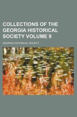 Cover of Collections of the Georgia Historical Society Volume 9