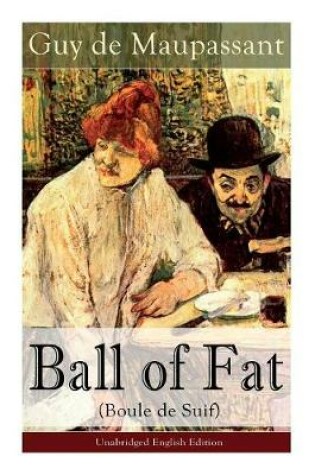 Cover of The Ball of Fat (Boule de Suif) - Unabridged English Edition