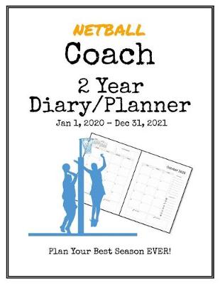 Book cover for Netball Coach 2020-2021 Diary Planner