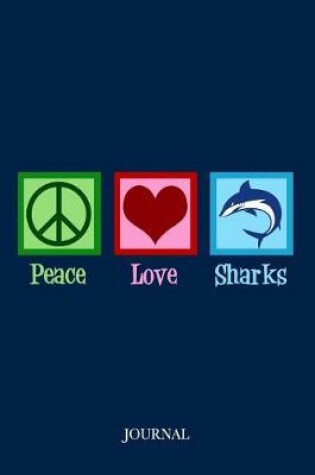 Cover of Peace Love Sharks Journal