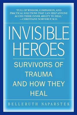 Book cover for Invisible Heroes: Survivors of Trauma and How They Heal