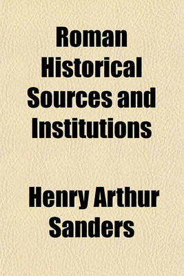 Book cover for Roman Historical Sources and Institutions