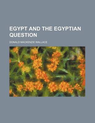 Book cover for Egypt and the Egyptian Question