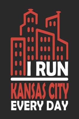 Book cover for I Run Kansas City Every Day