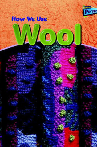 Cover of How We Use Wool