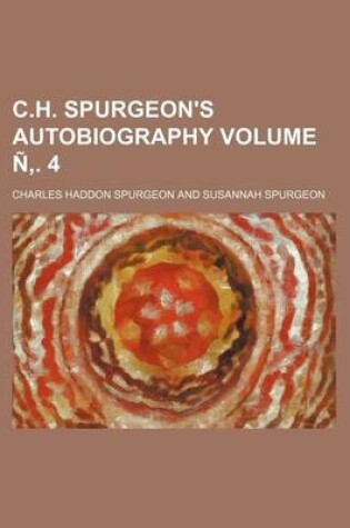 Cover of C.H. Spurgeon's Autobiography Volume N . 4