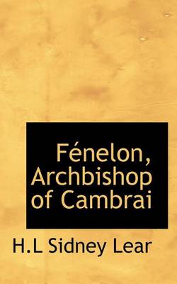 Book cover for F Nelon, Archbishop of Cambrai