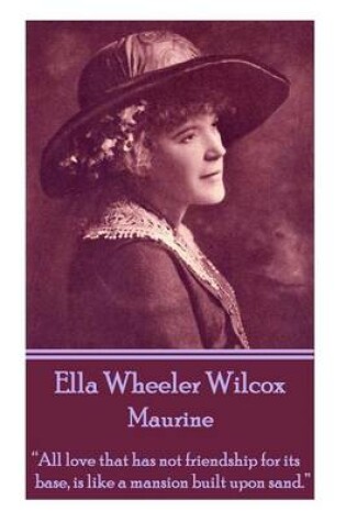 Cover of Ella Wheeler Wilcox's Maurine