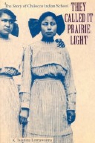 Cover of They Called it Prairie Light