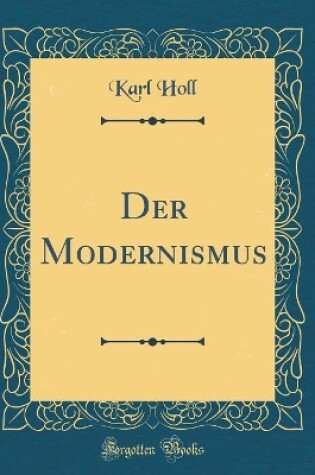 Cover of Der Modernismus (Classic Reprint)