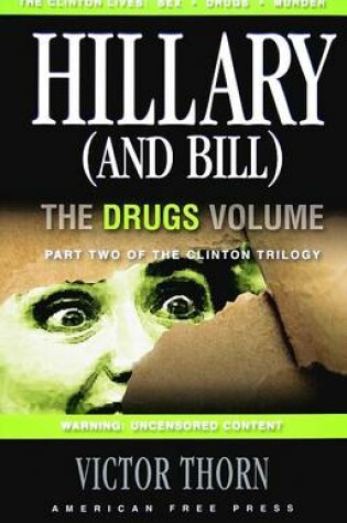 Cover of Hillary (and Bill): The Drugs Volume