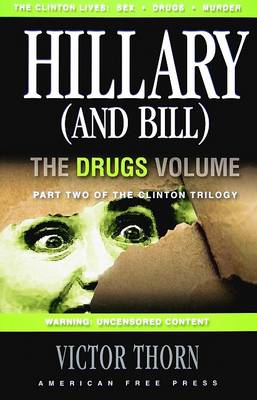 Book cover for Hillary (and Bill): The Drugs Volume