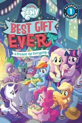 Cover of My Little Pony: Best Gift Ever: A Present for Everypony