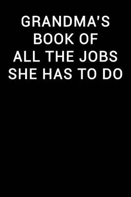 Cover of Grandma's Book of All the Jobs She Has to Do