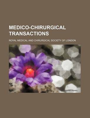 Book cover for Medico-Chirurgical Transactions (Volume 16)