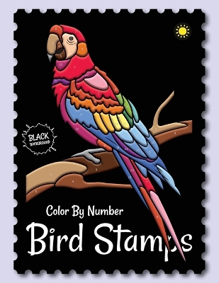 Book cover for Birds Stamps Color By Number (Black Backgrounds)