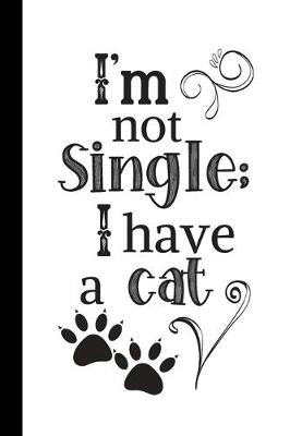 Book cover for I'm not single; I have a cat