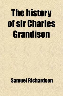 Book cover for The History of Sir Charles Grandison (Volume 4)