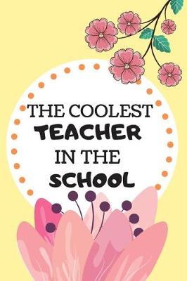 Book cover for The Coolest Teacher In The School