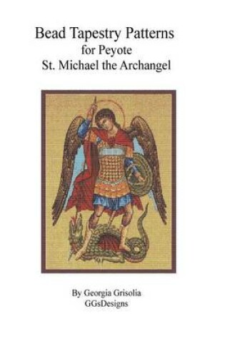 Cover of Bead Tapestry Patterns for Peyote St. Michael the Archangel
