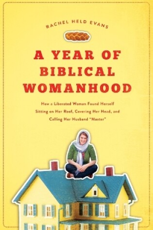 A Year of Biblical Womanhood