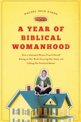 Cover of A Year of Biblical Womanhood