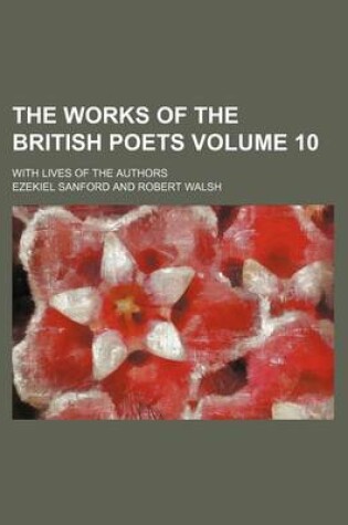 Cover of The Works of the British Poets Volume 10; With Lives of the Authors