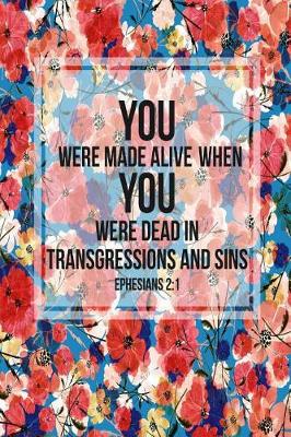 Book cover for You Were Made Alive When You Were Dead in Transgressions and Sins