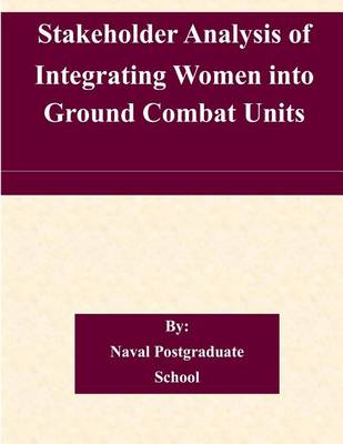 Book cover for Stakeholder Analysis of Integrating Women into Ground Combat Units