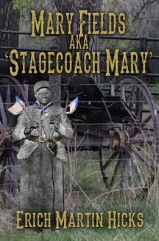 Cover of Mary Fields aka Stagecoach Mary