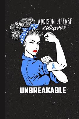 Book cover for Addison disease Warrior Unbreakable