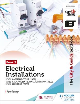 Book cover for The City & Guilds Textbook:Book 2 Electrical Installations for the Level 3 Apprenticeship (5357), Level 3 Advanced Technical Diploma (8202) & Level 3 Diploma (2365)