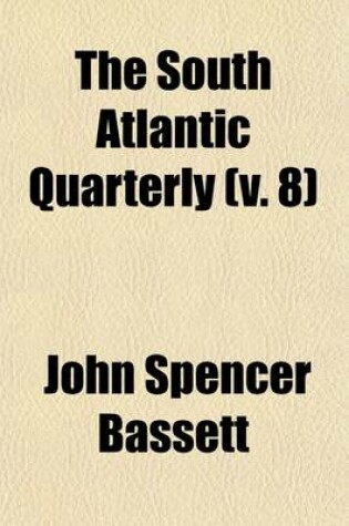 Cover of The South Atlantic Quarterly Volume 8