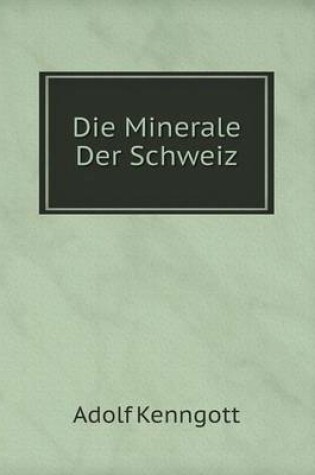 Cover of Die Minerale Der Schweiz