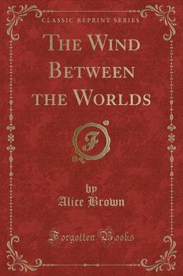 Book cover for The Wind Between the Worlds (Classic Reprint)