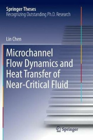 Cover of Microchannel Flow Dynamics and Heat Transfer of Near-Critical Fluid