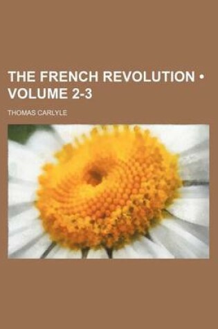 Cover of The French Revolution (Volume 2-3)