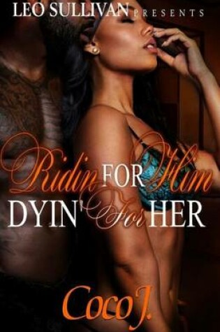 Cover of Ridin' for Him, Dyin' for Her