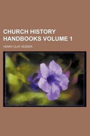 Cover of Church History Handbooks Volume 1