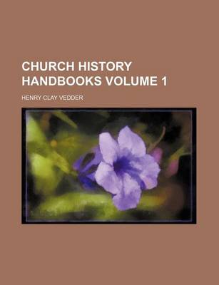 Book cover for Church History Handbooks Volume 1