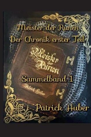 Cover of Meister der Runen - Der Chronik erster Teil