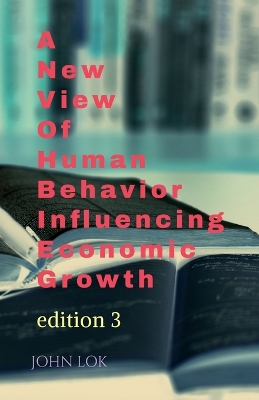 Book cover for A New View Of Human Behavior Influencing Economic Growth