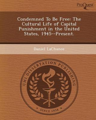 Book cover for Condemned to Be Free: The Cultural Life of Capital Punishment in the United States