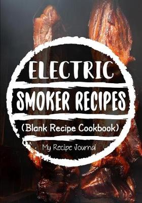 Book cover for Electric Smoker Recipes